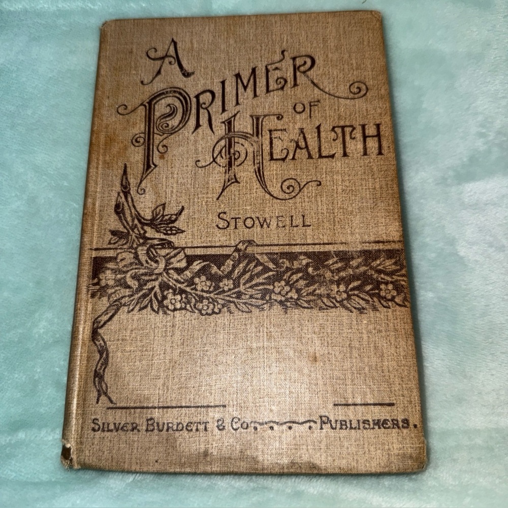 1892 A Primer of Health by Stowell for Primary Classes Antiquarian Book 7.5" x 5